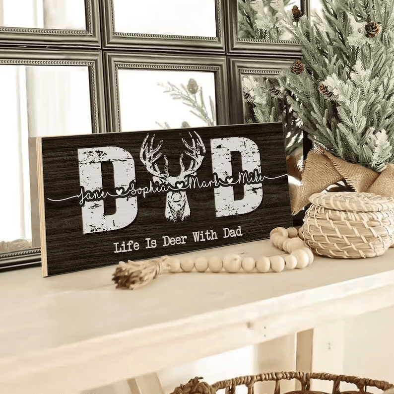 Personalized Dad Sign with Kids Names Sign, Hunting Life Is Deer With You Wood Sign, Custom Dad Wood Sign, Dad Gift,Fathers Day Gift