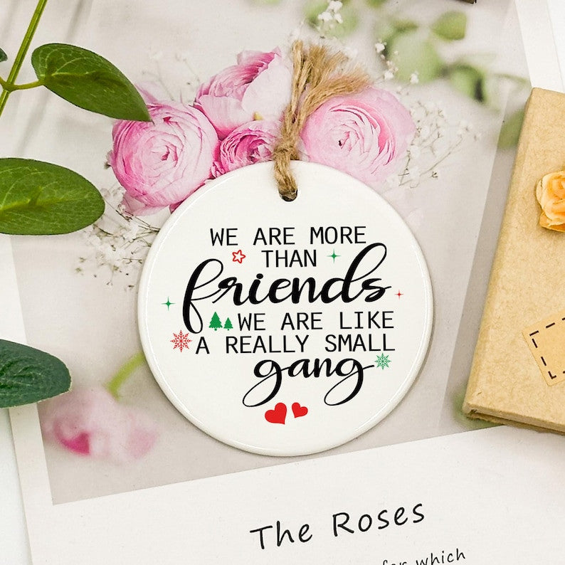 Personalized Friendship Christmas Ornamen, We Are More Than Friends Ornament, Funny Friendship Gift, Holiday Keepsake