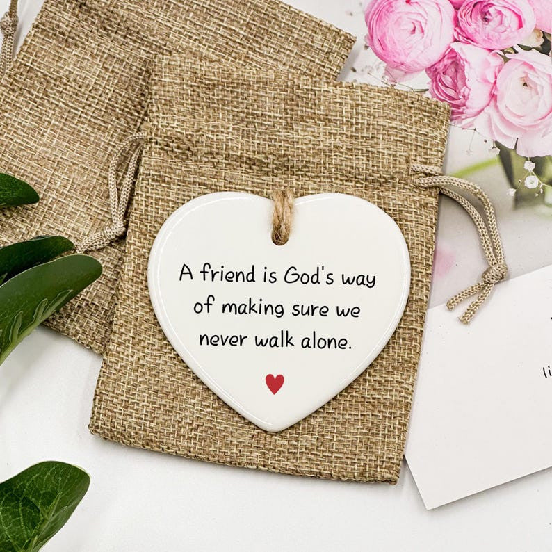 Friendship Appreciation Ornament, A Friend Is God's Way of Making Sure We Never Walk Alone, Gift for Best Friend, Friend Christmas Gifts
