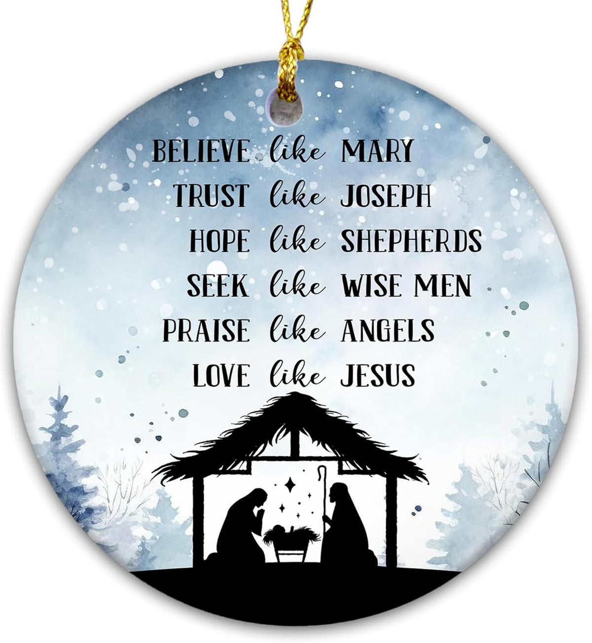 Nativity Ornament 2025, Believe Like Mary, Trust Like Joseph, Love Like Jesus, Inspirational Faith-Based Christmas Ornament, Religious Ceramic Ornament Gift for Believers