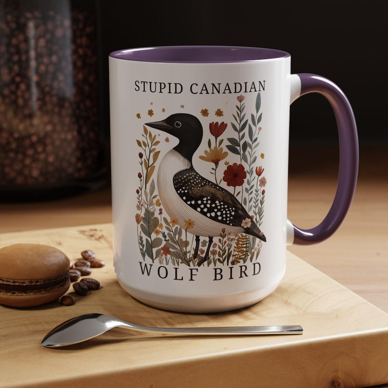 Stupid Canadian Wolf Bird Mug, Funny Loon Coffee Cup, Sarcastic Bird Lover Gift, Floral Wildlife Ceramic Mug, Printed Mug