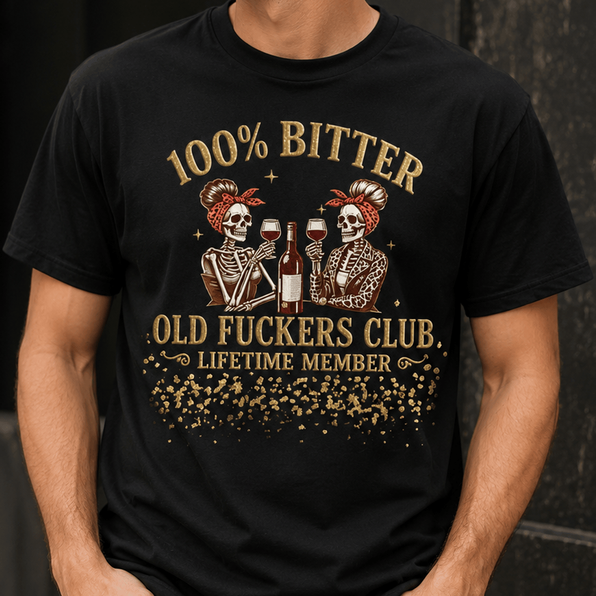 Bitter Old Fuckers Club Lifetime Member Printed T Shirt Skeleton Wine Lover Graphic Tee Funny Grandma Mother's Day Gift