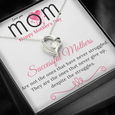 Love You Mom, Successful Mothers, They are the ones that never give up, despite the struggles,Forever Love Heart Necklace Gift