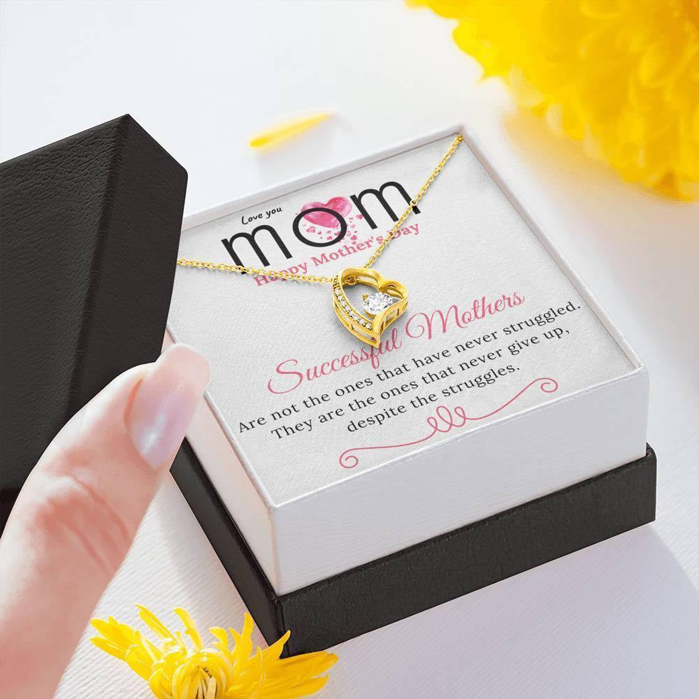 Love You Mom, Successful Mothers, They are the ones that never give up, despite the struggles,Forever Love Heart Necklace Gift