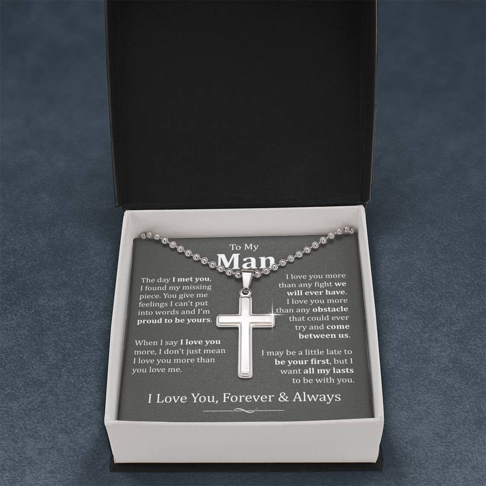 To My Man, I Love You Forever & Always - Gift For Him - Artisan Cross Necklace