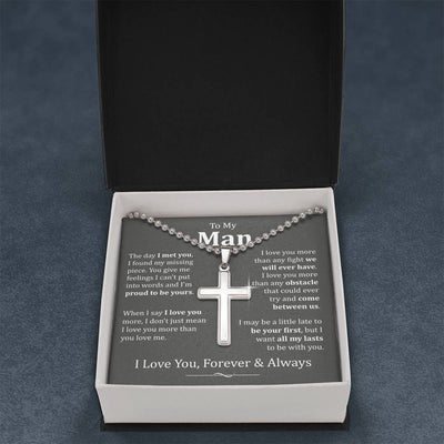 To My Man, I Love You Forever & Always - Gift For Him - Artisan Cross Necklace