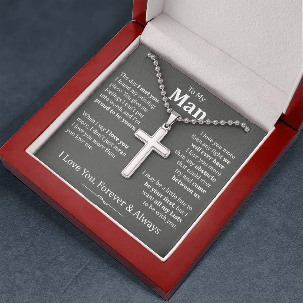To My Man, I Love You Forever & Always - Gift For Him - Artisan Cross Necklace