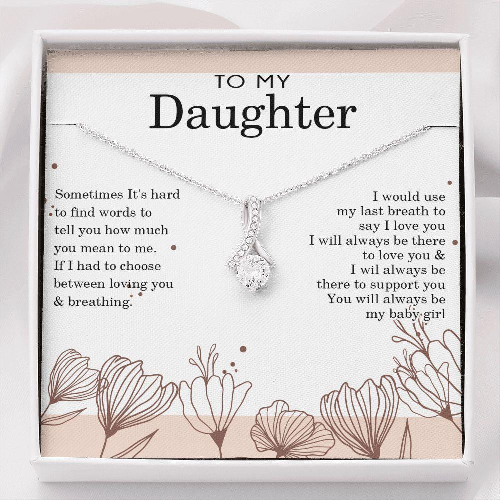 Alluring Beauty Necklace, Gift for Daughter, I Will Always Love you