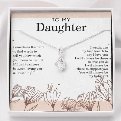Alluring Beauty Necklace, Gift for Daughter, I Will Always Love you
