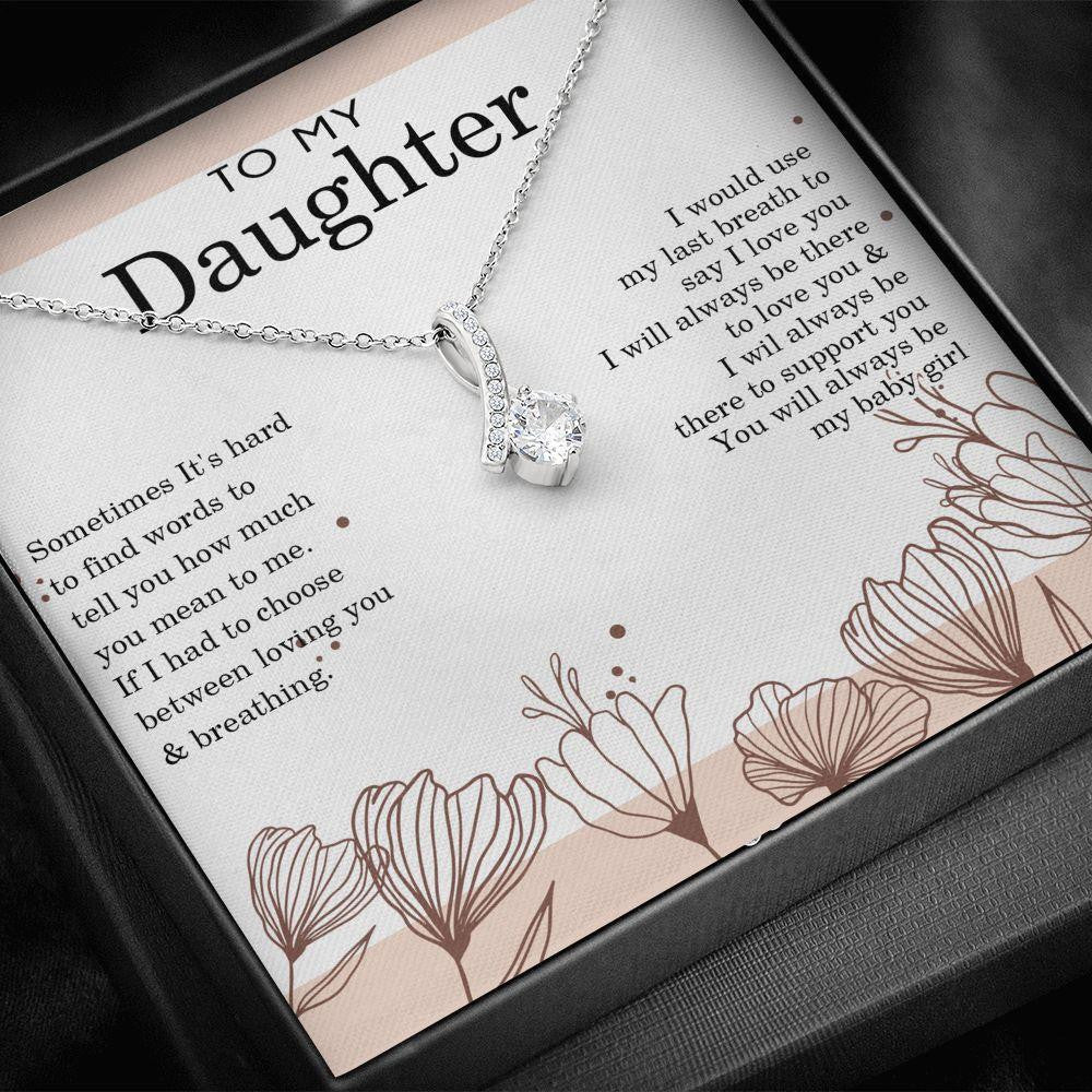 Alluring Beauty Necklace, Gift for Daughter, I Will Always Love you