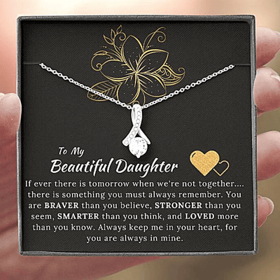 To My Beautiful Daughter - Always keep me in your heart, for you are always in mine - Alluring Beauty Necklace Gift For Her