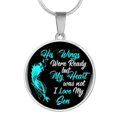 Your Wings Were Ready Son Necklace - Circle Pendant Necklace Gift For Him