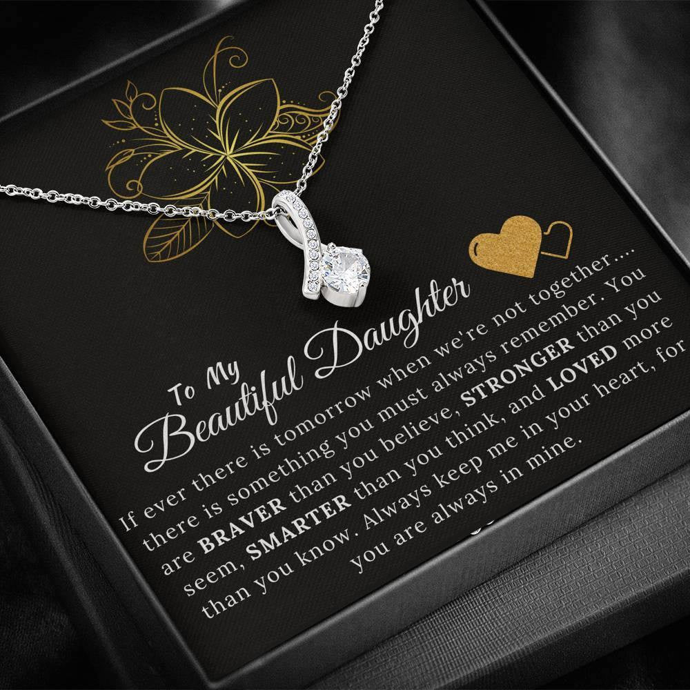 To My Beautiful Daughter - Always keep me in your heart, for you are always in mine - Alluring Beauty Necklace Gift For Her