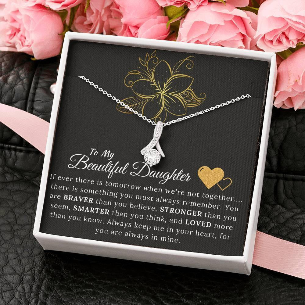 To My Beautiful Daughter - Always keep me in your heart, for you are always in mine - Alluring Beauty Necklace Gift For Her