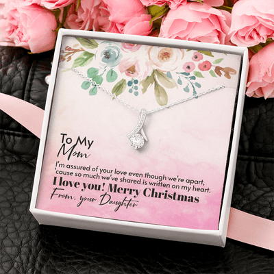 To Mom From Daughter - Assured love - Merry Christmas - Alluring Beauty Necklace Mothers Day Gift