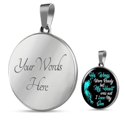 Your Wings Were Ready Son Necklace - Circle Pendant Necklace Gift For Him