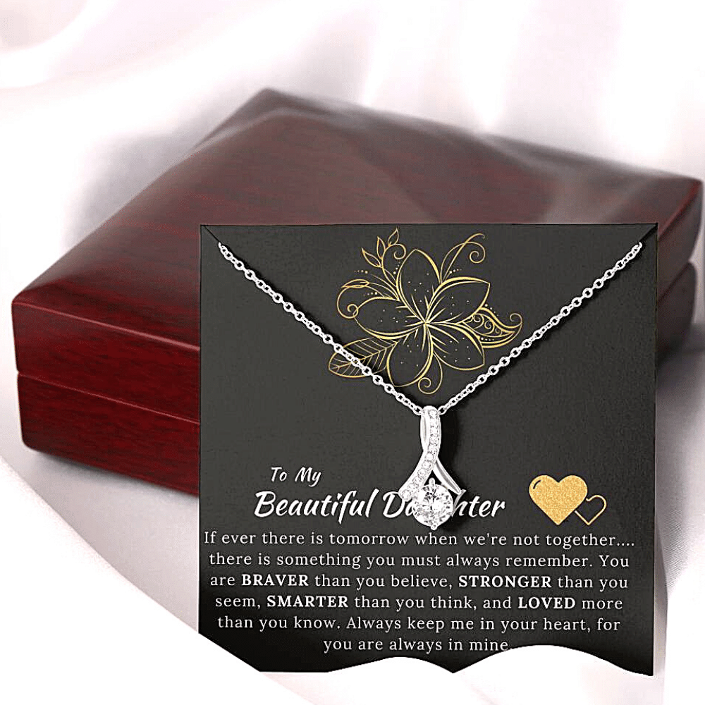 To My Beautiful Daughter - Always keep me in your heart, for you are always in mine - Alluring Beauty Necklace Gift For Her