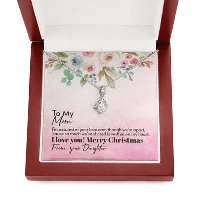 To Mom From Daughter - Assured love - Merry Christmas - Alluring Beauty Necklace Mothers Day Gift