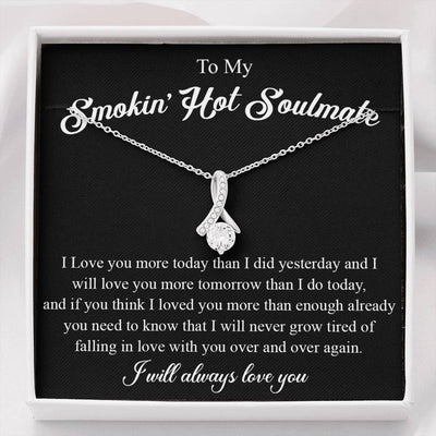 Smokin' Hot Soulmate - Love you more - Alluring Beauty Necklace Gift From Husband