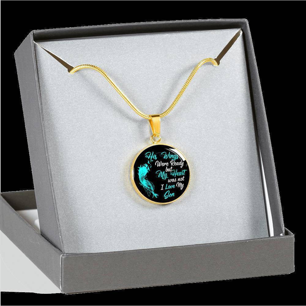 Your Wings Were Ready Son Necklace - Circle Pendant Necklace Gift For Him