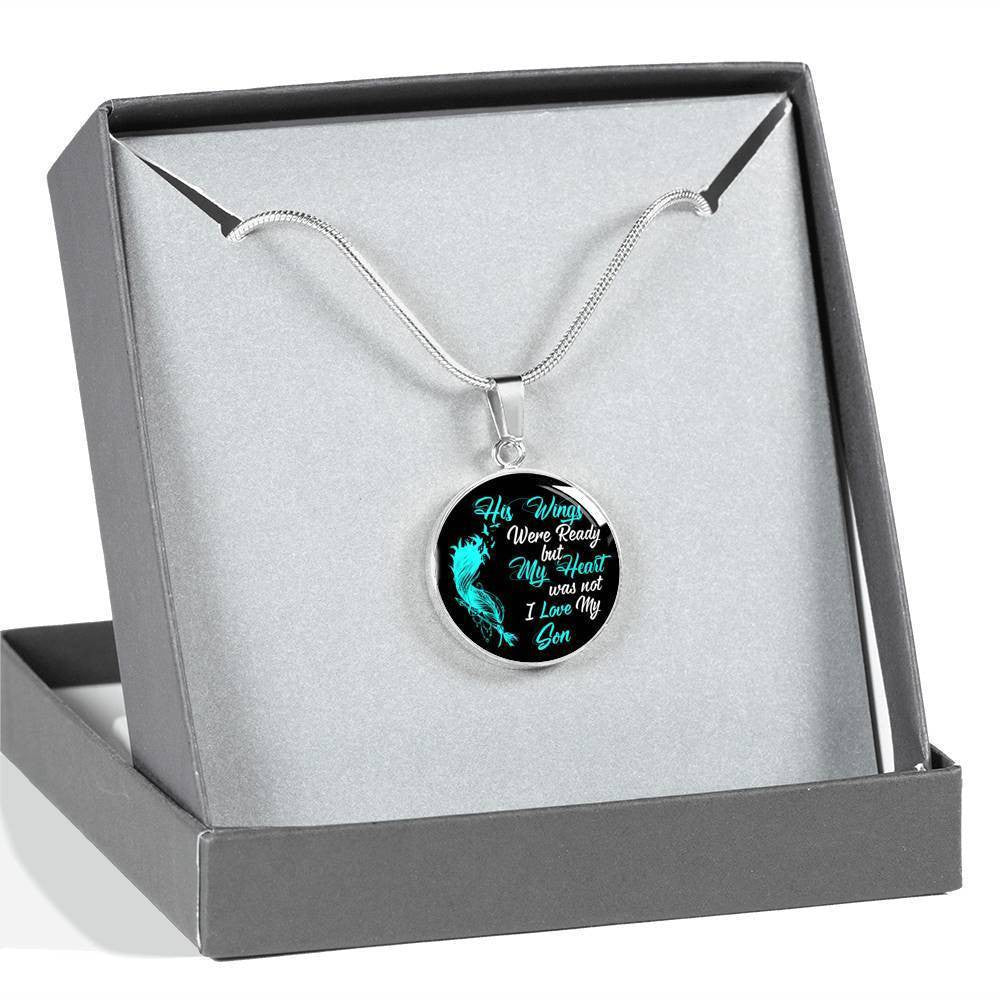 Your Wings Were Ready Son Necklace - Circle Pendant Necklace Gift For Him