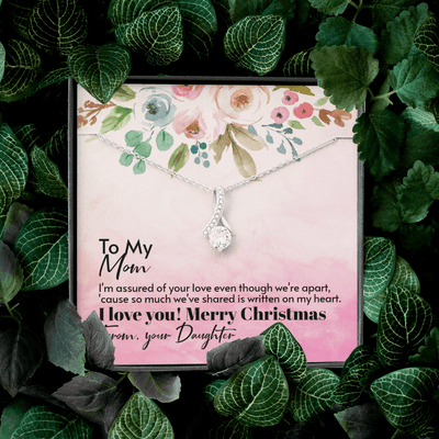 To Mom From Daughter - Assured love - Merry Christmas - Alluring Beauty Necklace Mothers Day Gift