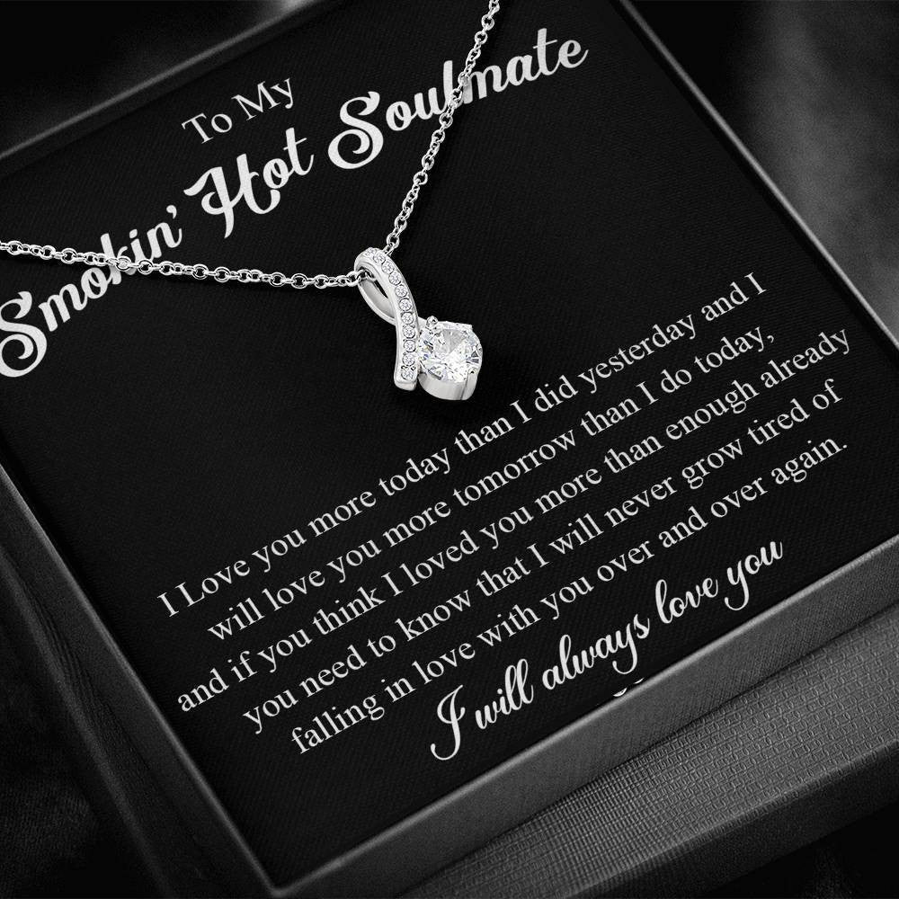 Smokin' Hot Soulmate - Love you more - Alluring Beauty Necklace Gift From Husband