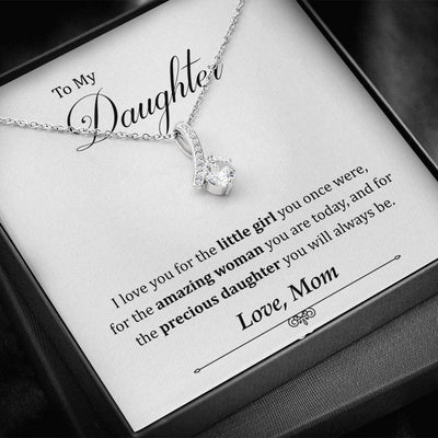 To My Daughter - Precious Daughter You Will Always Be - Gift From Mom - Alluring Beauty Necklace