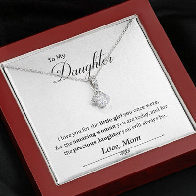 To My Daughter - Precious Daughter You Will Always Be - Gift From Mom - Alluring Beauty Necklace