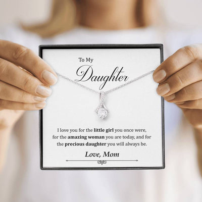 To My Daughter - Precious Daughter You Will Always Be - Gift From Mom - Alluring Beauty Necklace