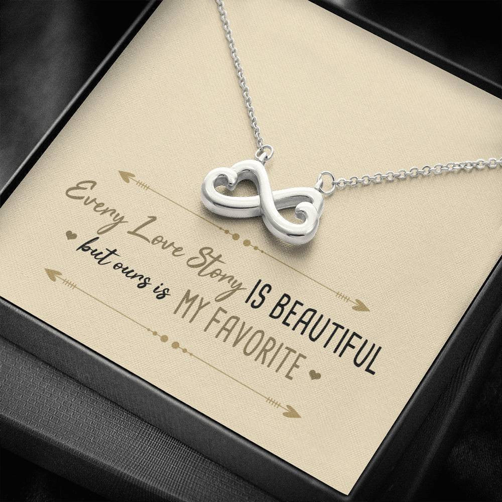 Every Love Story is Beautiful - Infinity Hearts Necklace Gift For Her