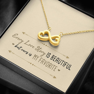 Every Love Story is Beautiful - Infinity Hearts Necklace Gift For Her