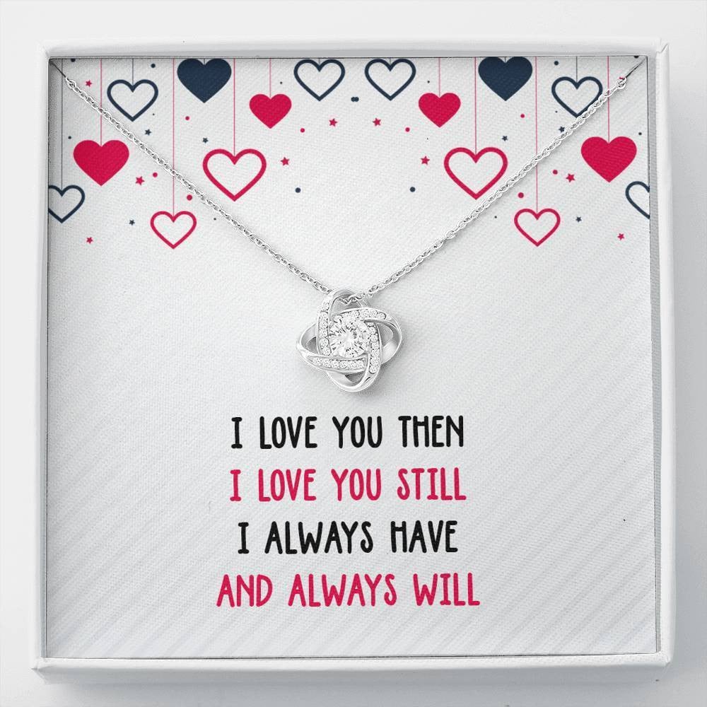 I Love You Then - Love Knot Necklace Luxury Birthday Gift For Her