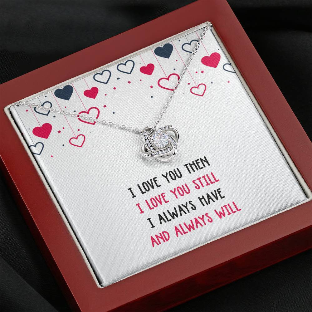 I Love You Then - Love Knot Necklace Luxury Birthday Gift For Her