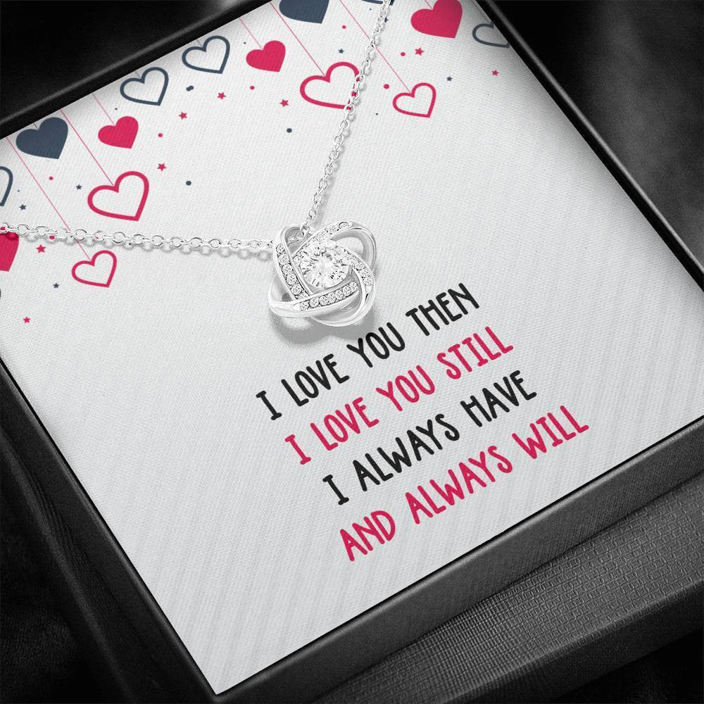 I Love You Then - Love Knot Necklace Luxury Birthday Gift For Her