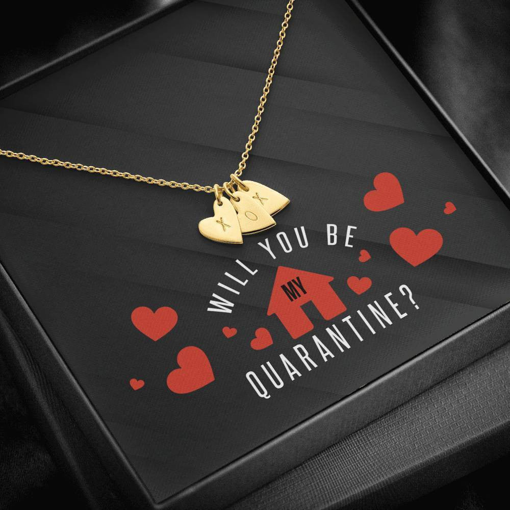 Romantic Gift For Wife - Will You Be My Quarantine - Sweetest Hearts Necklace Gift For Girlfriend