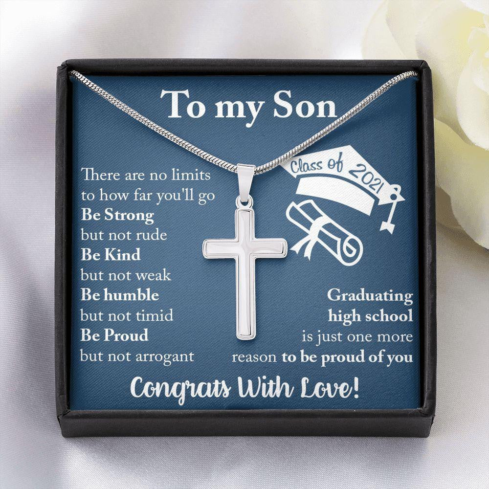 Happy Graduation To My Son: Be Strong, Be Kind, Be Humble, Be Pround - Cross Necklace