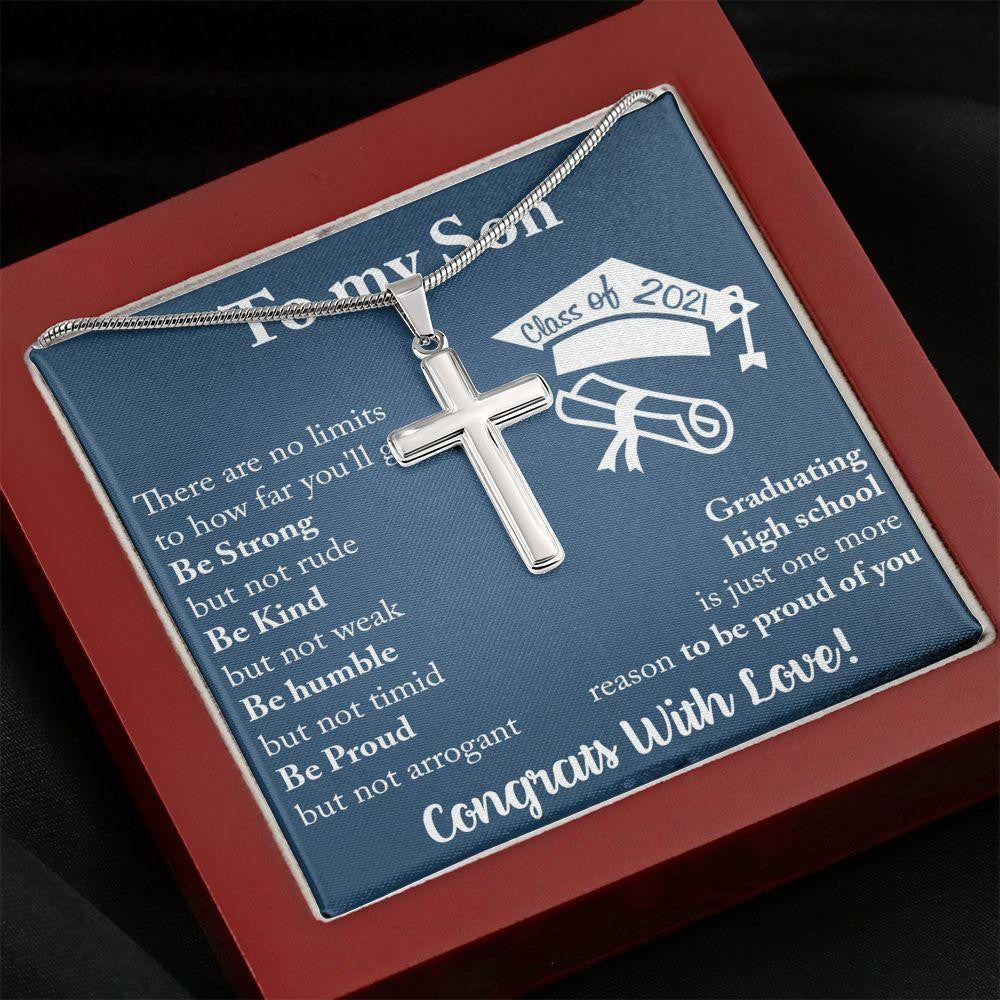 Happy Graduation To My Son: Be Strong, Be Kind, Be Humble, Be Pround - Cross Necklace