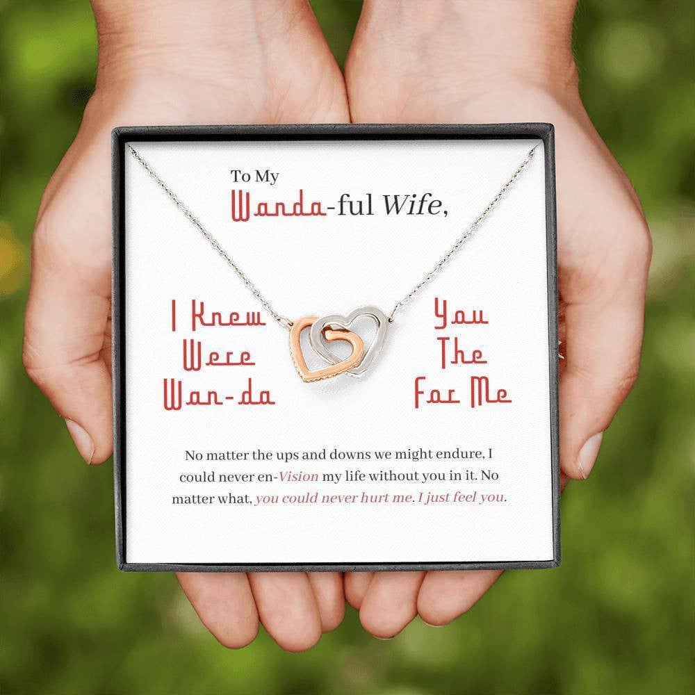 Romantic Birthday Gifts Wife - I Just Feel You - I Knew You Were the Wan-da for Me - Interlocking Heart Necklace