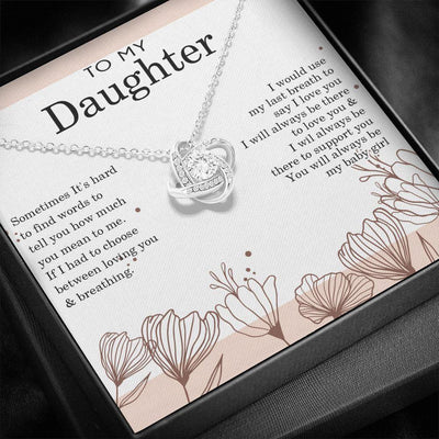 Love Knot Necklace, Gift For Daughter, I Would Use My Last Breath To Say I Love You