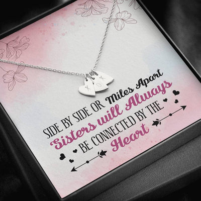 Gift To My Sister - Side By Side Sisters Apart - Sweetest Hearts Necklace Gift For Her Birthday