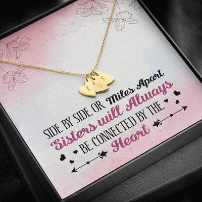 Gift To My Sister - Side By Side Sisters Apart - Sweetest Hearts Necklace Gift For Her Birthday