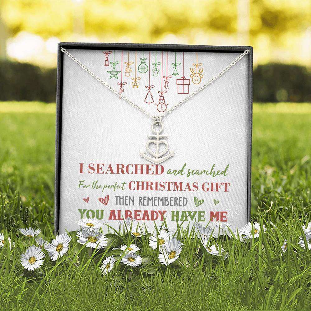 You Already Have Me For Perfect Christmas - Anchor Necklace