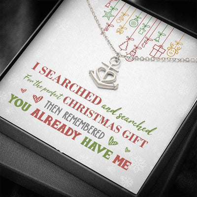You Already Have Me For Perfect Christmas - Anchor Necklace