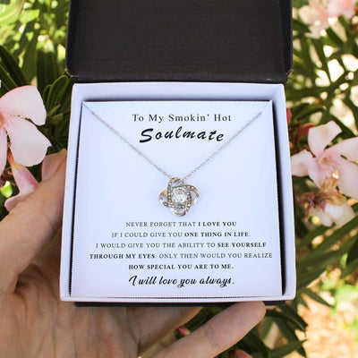 My Soulmate, I Will Love You Always - Love Knot Necklace Gift For Wife, Girl Friend