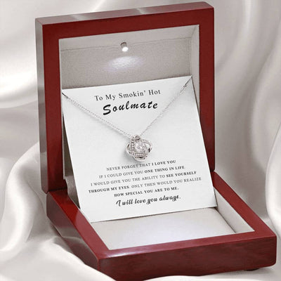 My Soulmate, I Will Love You Always - Love Knot Necklace Gift For Wife, Girl Friend