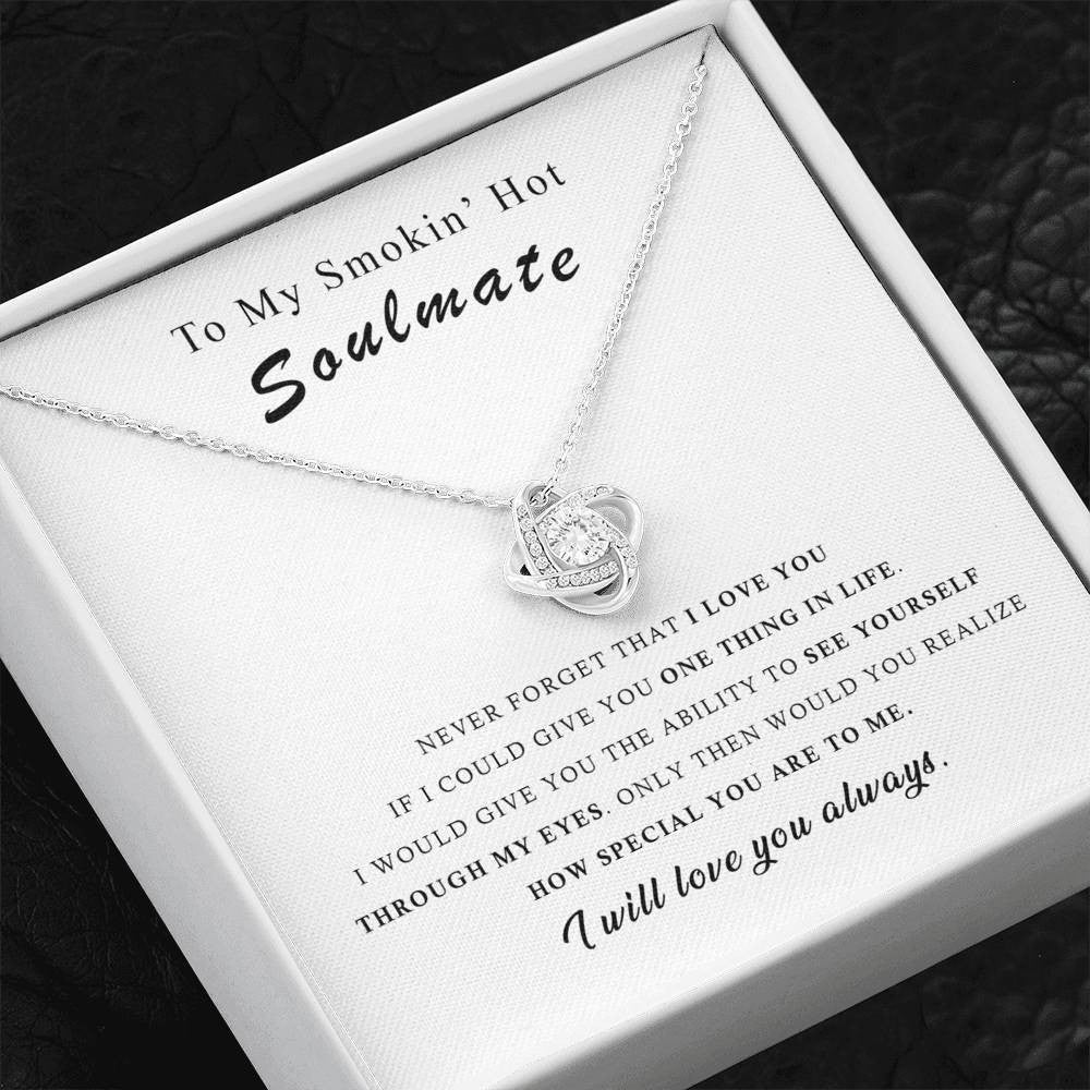My Soulmate, I Will Love You Always - Love Knot Necklace Gift For Wife, Girl Friend