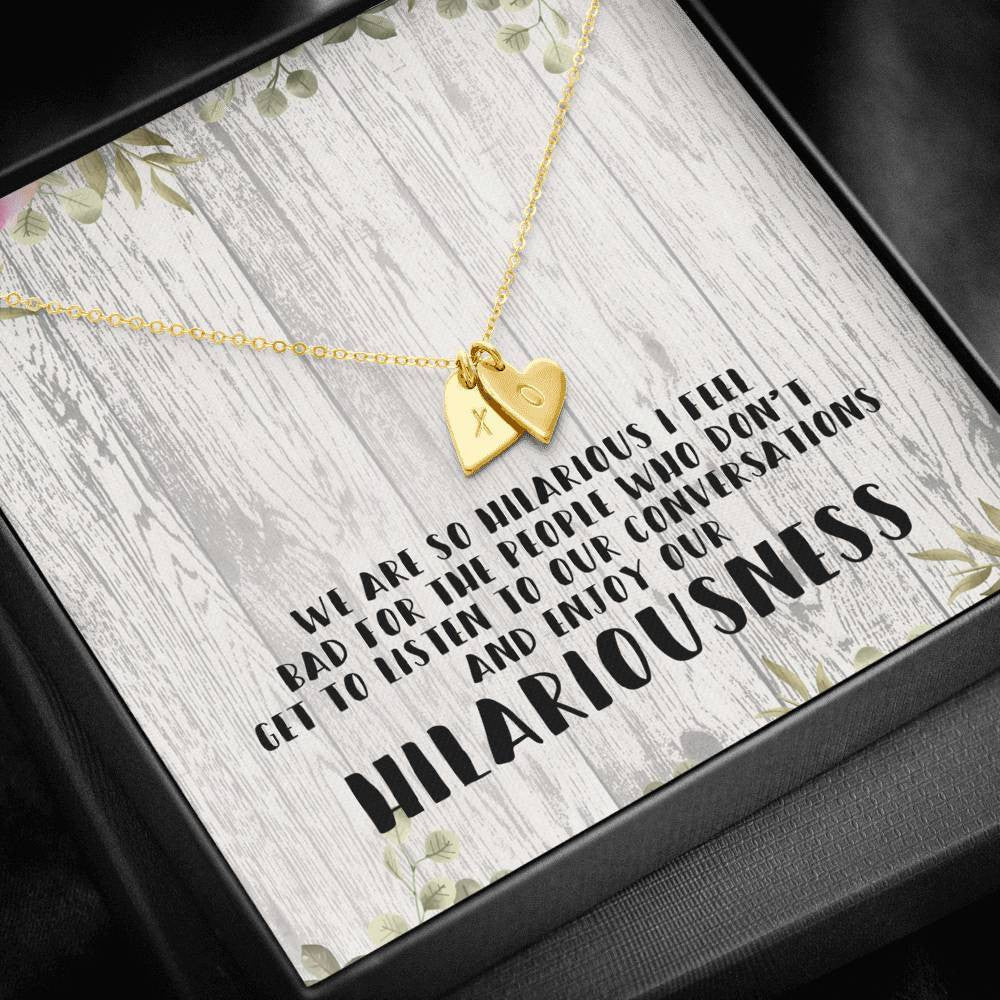 Gift For Friend - Hilariousness - Sweetest Hearts Necklace Gift Idea