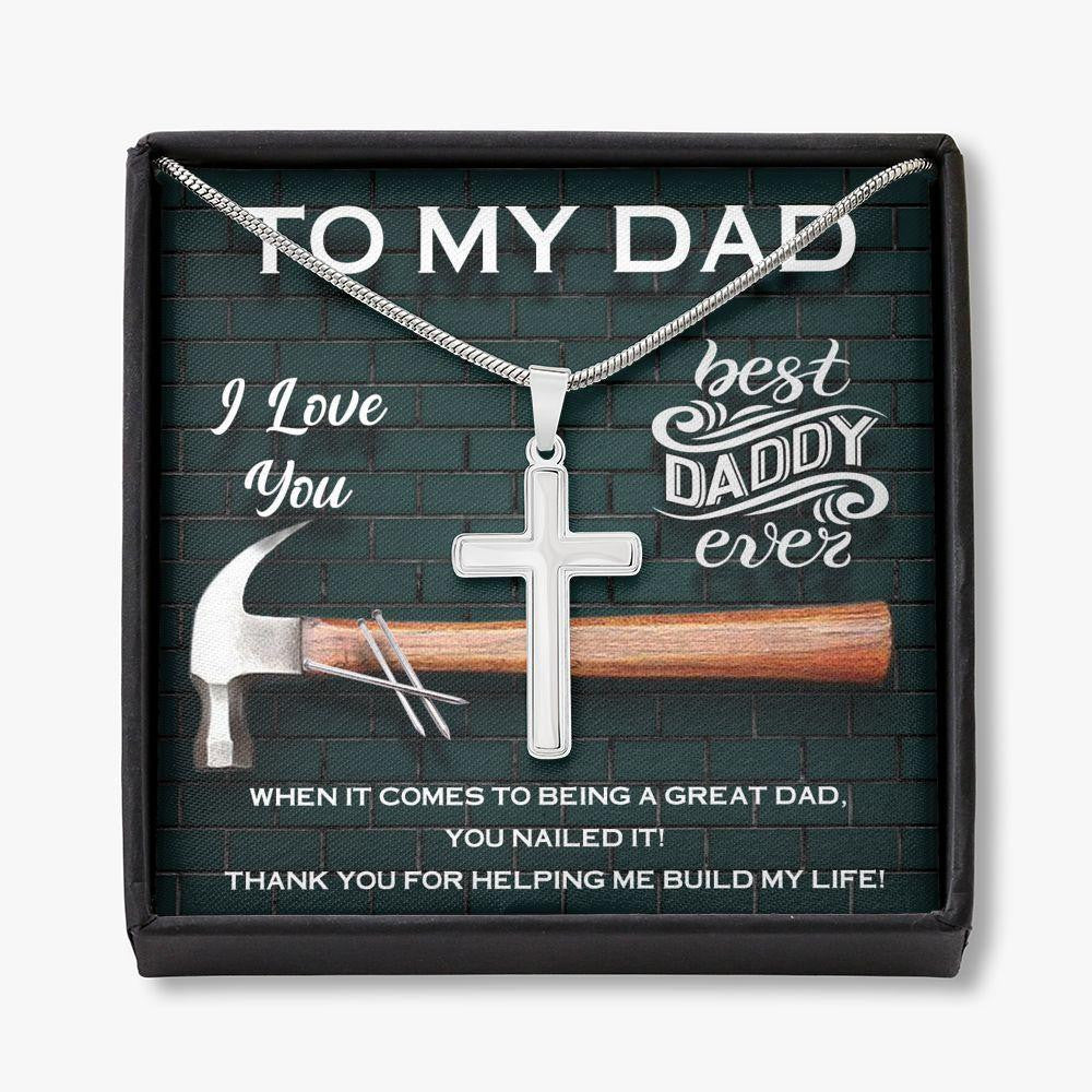 Thank You For Helping Me Build My Life - Cross Necklace To Dad - Happy Father's Day