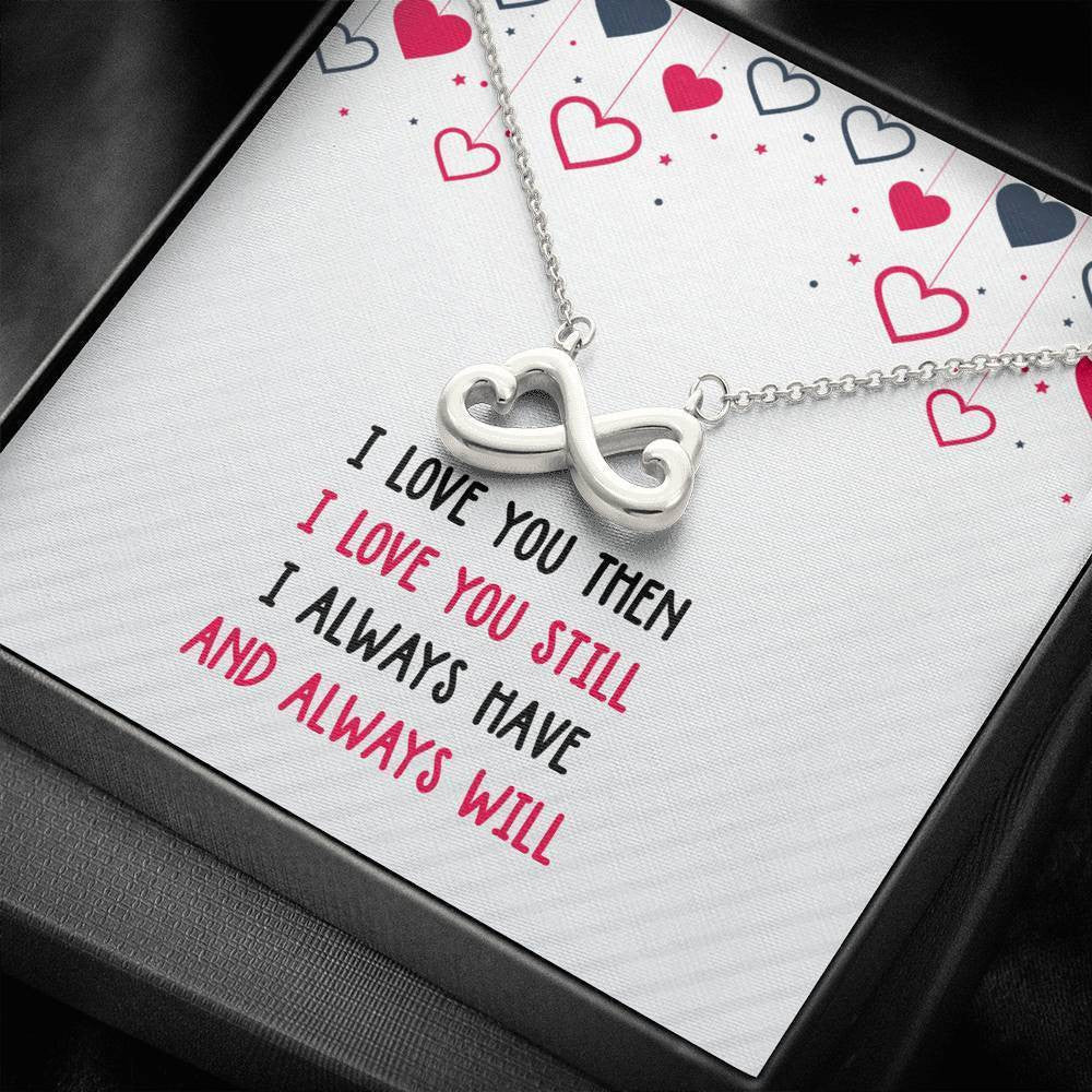 I Love You Then - To My Love - Infinity Hearts Necklace Romantic Gift For Her
